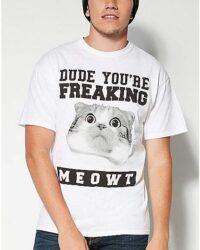 you re freaking meowt shirt