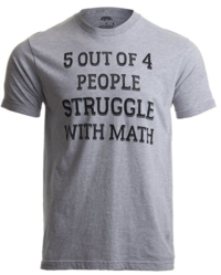 5 of 4 People Struggle with Math – Funny School Teacher Teaching Humor T-shirt