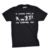 Crazy Dog T-Shirts Mens If Zombies Chase Us I’m Tripping You Funny T Shirt Living Dead Tee For Guys