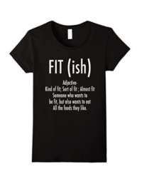 Fit (ish) Word Definition – Funny Workout Fitness T-Shirt