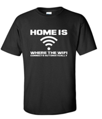 Home Is Where The WiFi Connects Teenager Novelty Gamer Sarcastic Funny T Shirt