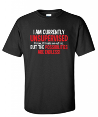 I Am Currently Unsupervised Adult Humor Novelty Graphic Sarcasm Funny T Shirt