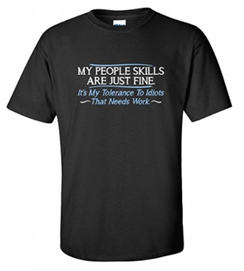 My People Skills Are Fine It’s My Idiots Sarcastic Mens Graphic Funny T Shirt