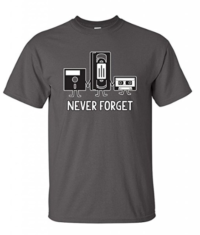 Never Forget Sarcastic Graphic Fathers Day Gift Music Novelty Funny T Shirt