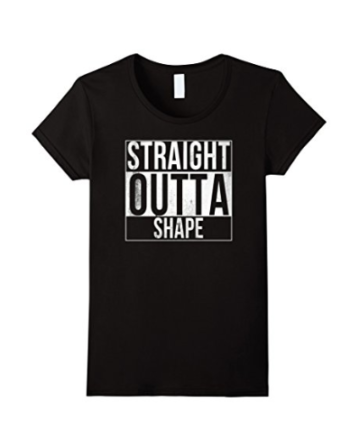 Straight Outta Shape Funny Workout T-Shirt