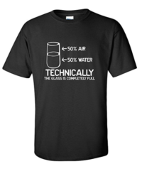 Technically The Glass Is Completely Science Sarcasm Funny Cool Humor T Shirt