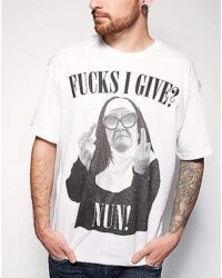 Nun Fucks I Give T Shirt