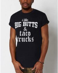 Big Butts and Taco Trucks T Shirt