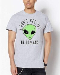 I Don't Believe In Humans Alien T Shirt