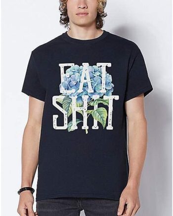 Floral Eat Shit T Shirt