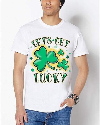 Let's Get Lucky St. Patrick's Day T Shirt