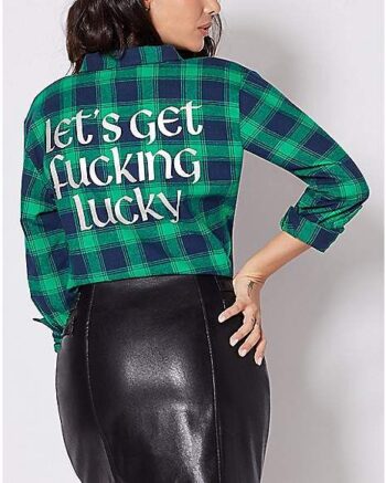 Let’s Get Fucking Lucky St. Patrick’s Day Flannel Shirt