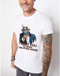 Uncle Sam Stay The Fuck Home T Shirt