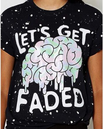 Let's Get Faded Splatter T-Shirt