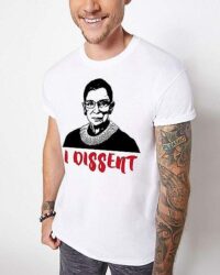 I Dissent RBG T Shirt