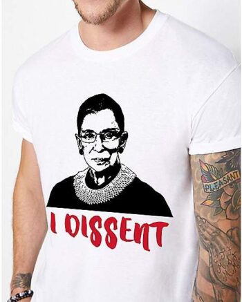 I Dissent RBG T Shirt