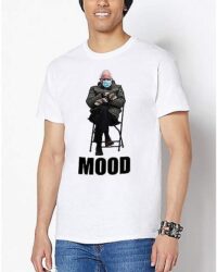 Bernie Sanders Mood T Shirt