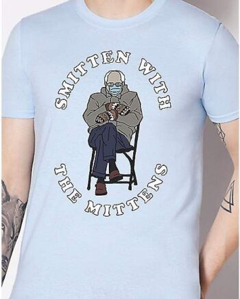 Bernie Sanders Smitten With the Mittens T Shirt