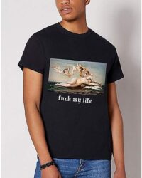 F My Life T Shirt