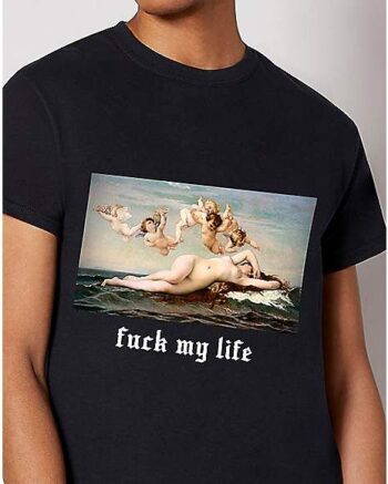 F My Life T Shirt