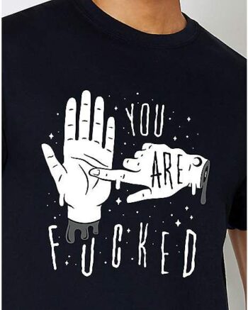 You Are Fucked Palm Reading T Shirt