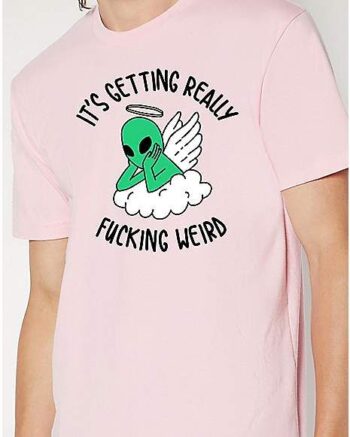 Alien Getting Weird T Shirt