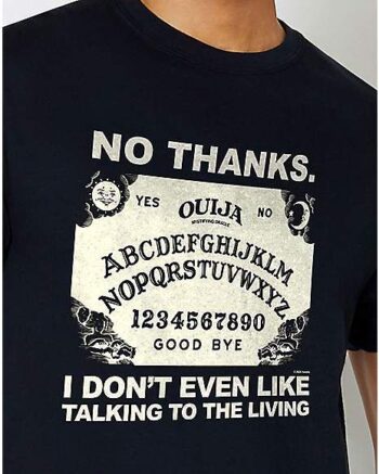 No Thanks T Shirt - Ouija