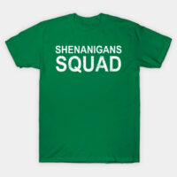 Shenanigans Squad T-Shirt